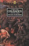 Runciman, Steven - A History of the Crusades: Volume 1, The First Crusade and the Foundation of the Kingdom of Jerusalem