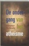 Alister E. Mcgrath, Ronald Meester - De ondergang van het atheïsme