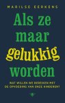 Marilse Eerkens - (1) Als Ze Maar Gelukkig Worden