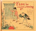 Caldecott, R. - A Frog he would a-Wooing go