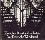 FISCHER, Wend - Zwischen Kunst und Industrie. Der Deutsche Werkbund. FISCHER, Wend - Zwischen Kunst und Industrie. Der Deutsche Werkbund.