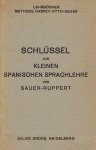 Ruppert, Richard et al - Schlüssel zur kleinen Spanischen Sprachlehre