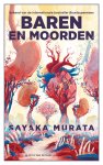 Sayaka Murata - Baren En Moorden