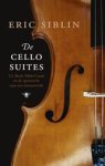 Eric Siblin - De cellosuites - J.S. Bach, Pablo Casals en de speurtocht naar een meesterwerk