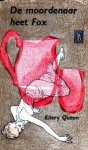 Queen, Ellery - De moordenaar heet Fox