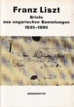 Prahacs, Margit - Franz Liszt. Briefe aus Ungarischen sammlungen 1835 - 1886