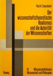 FEYERABEND, P. - Der wissenschaftstheoretische Realismus und die Autorität der Wissenschaften. Ausgewählte Schriften I.