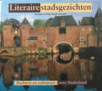 Zonneveld, Gwynne en Peter van. - Literaire stadsgezichten: dichters en schrijvers over Nederland. Zonneveld, Gwynne en Peter van. - Literaire stadsgezichten: dichters en schrijvers over Nederland.