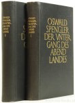 SPENGLER, O. - Der Untergang des Abendlandes. Umrisse einer Morphologie der Weltgeschichte. 2 volumes.