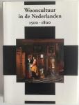  - Wooncultuur in de Nederlanden 1500-1800 the art of home in the Netherlands 1500-1800