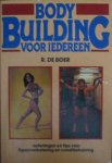 Boer, R. de - Body building voor iedereen