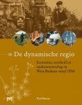 Paul Brusse 69801 - De dynamische regio economie, overheid en ondernemerschap in West-Brabant vanaf 1850
