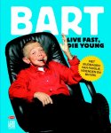 Ron Moerenhout [Red.], Patrick Lodiers [Voorwoord] - Bart [de Graaff 1967 - 2002] live fast, die young