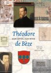 A. Dufour - Béze de/ Zijn leven, zijn werk zijn leven, zijn werk