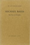 BAIUS, MICHËL, DOOREN, J.P. VAN - Michaël Baius. Zijn leer over de mens. BAIUS, MICHËL, DOOREN, J.P. VAN - Michaël Baius. Zijn leer over de mens.