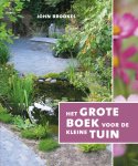John Brookes - Het grote boek voor de kleine tuin