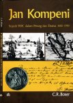 Boxer, C.R. - Jan Kompeni: Dalam Perang dan Damai 1602-1799.