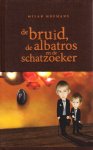 Hofmans, Milan - DE BRUID, DE ALBATROS EN DE SCHATZOEKER