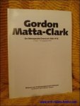 Mary Jan Jacob. - Gordon Matta-Clark a retrospective + catalogue Muhka