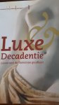 Piras, Susanna / Louis Swinkels / Annelies Koster - Luxe Decadentie. Leven aan de Romeinse goudkust