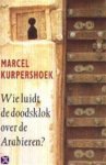 Marcel Kurpershoek 71351 - Wie luidt de doodsklok over de Arabieren ? essays