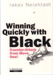 IA. I. Neishtadt, Iakov Neishtadt - Winning Quickly with Black