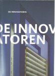 VERBEEK, Kees [Tekst] - De Innovatoren. Tekst Kees Verbeek. Fotografie Egon Notermans / Zebra Fotostudio's bv.