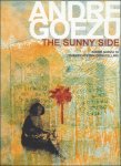 Martens, Jeroen [edit.] Goezu, Andr  [edit.] Kil, Ellen [edit.] - sunny side : Andr  Goezu 70, overzichtstentoonstelling