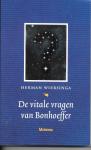 Wiersinga,Herman - De vitale vragen van Bonhoeffer
