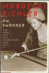 Richler, Mordecai - On snooker -The game and the characters who play it