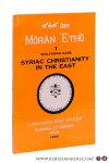 Hage, Wolfgang. - Syriac Christianity in the East.