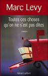 Marc Lévy - Toutes ces choses qu'on ne s'est pas dites
