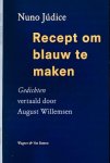 Júdice, Nuno - Recept om blauw te maken: Gedichten
