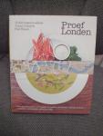 Terence Conran en Peter Prescott - Proef Londen / meer dan 60 recepten van top-chefs uit Londen