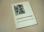 Diverse auteurs - Franciscus en de kerk. Bijdragen over historie en aktualiteit.