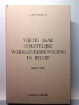 BROUWERS L. s.j. - Vijftig jaar christelijke werkgeversbeweging in België. Een bijdrage tot de sociaal-economische geschiedenis 1920-1973, 1925-1973 [2 delen]