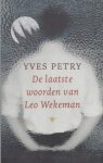 Petry, Yves - De laatste woorden van Leo Wekeman