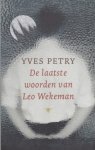 Petry, Yves - De laatste woorden van Leo Wekeman