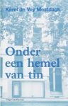 Vey Mestdagh, K. de - Onder een hemel van tin Vey Mestdagh, K. de - Onder een hemel van tin