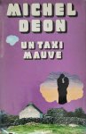 DEON Michel - Un taxi mauve - roman