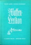 LAMPEL, WALTER / MAHRHOLDT, RICHARD - Waffenlexikon. Für Jäger und Schützen. Ratgeber in allen Waffen-, Schieß- und Schußtechnischen sowie einschlägigen optischen Fragen
