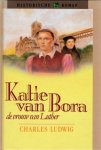 Ludwig, Charles - Ludwig, Charles-Katie van Bora, de vrouw van Luther