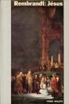 WALEFFE, PIERRE - Jésus par Rembrandt