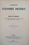 DE LAVELEYE Emile - Éléments d'économie politique. Deuxième édition.