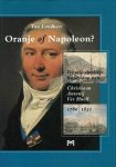 Ton Landheer - Oranje of Napoleon? de wisselvallige levensloop van Christiaan Antonij Ver Huell (1760-1832)