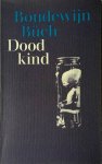 BÜCH, BOUDEWIJN. - Dood kind.
