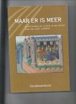 Uyttersprot, V. Sleiderink R en Besamusca B ed. - Maar er is meer, avontuurlijk lezen in de epiek van de Lage Landen