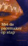 Janssen, Jacques - Met de pacemaker op stap