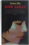 Anchee Min - Rode Azalea