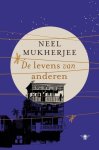 Neel Mukherjee - De levens van anderen
